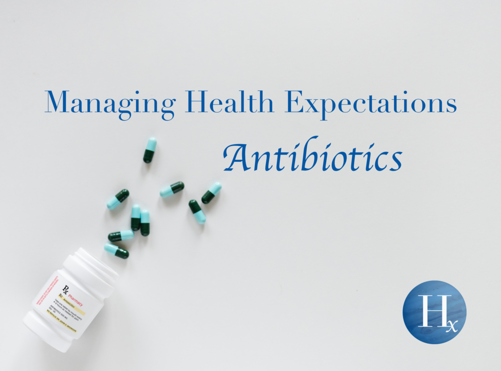 Managing Health Expectations Antibiotics