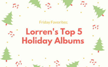 Lorren’s Top 5 Holiday Albums Holiday Decor and Music