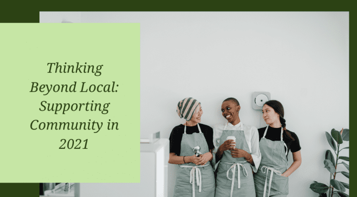 women in aprons laughing with thinking beyond local: supporting community in 2021 text