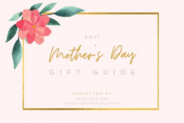 Pink graphic with floral accent with "2021 Mother's Day Gift Guide, presented by The Military Mom Collective"