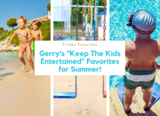 Various summer images with kids and "Friday Favorites: Gerry's 'Keep the Kids Entertained Favorites for Summer!" in text