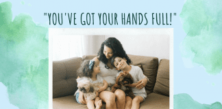 blue and green watercolor background with a mom with kids saying "You've Got Your Hands Full! + Other Ridiculous Things People Say to Parents of 3+ Kids" in text