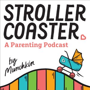 Stroller Coaster, a parenting podcast by Munchkin - with a colorful stroller going up a roller coaster