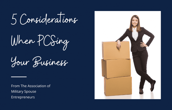 a woman in a business suit with moving boxes and "5 Considerations When PCSing Your Business From The Association of Military Spouse Entrepreneurs" in text