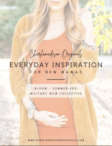 Everyday Inspiration for New Mamas from Charliemadison Originals