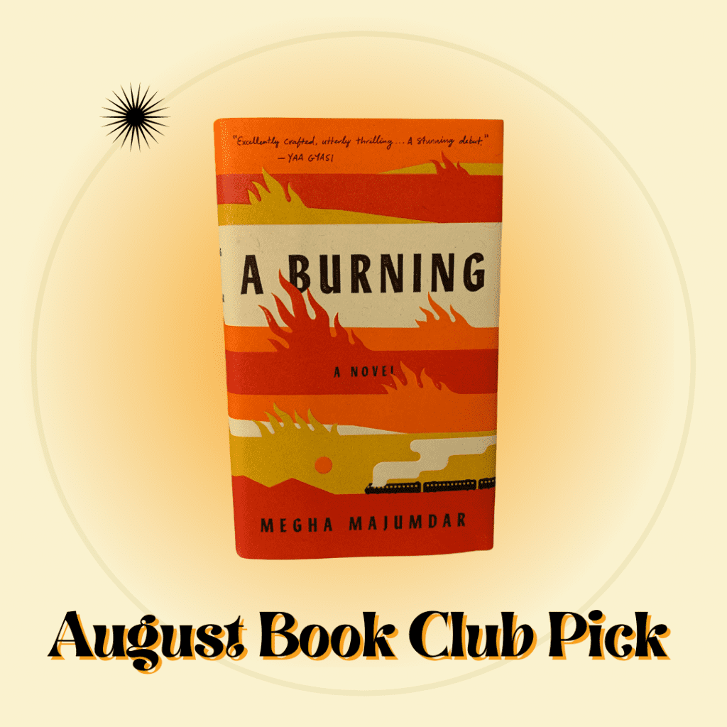 August Book Club Pick with the book A Burning 