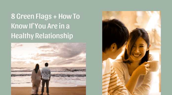 "8 Green Flags + How To Know If You Are in a Healthy Relationship" in text with sage background and images of couples