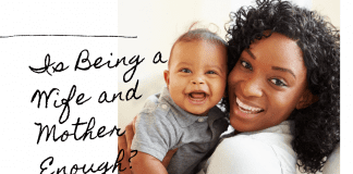 Is Being a Wife and Mother Enough? a mother holding a baby boy with "Is Being a Wife and Mother Enough" in text with MMC logo