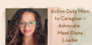 Active-Duty Mom to Caregiver + Advocate: Meet Diana Loader Diana Loader on pale background and watercolor images with "Active-Duty Mom to Caregiver + Advocate: Meet Diana Loader" in text and VFW logo