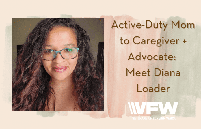 Diana Loader on pale background and watercolor images with "Active-Duty Mom to Caregiver + Advocate: Meet Diana Loader" in text and VFW logo