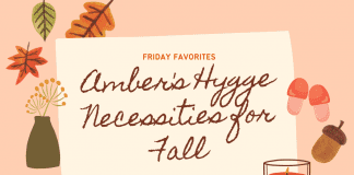 Friday Favorites – Amber’s Hygge Necessities for Fall fall leaves, slippers, and a candle with "Amber's Hygge Necessities for Fall" and MMC logo