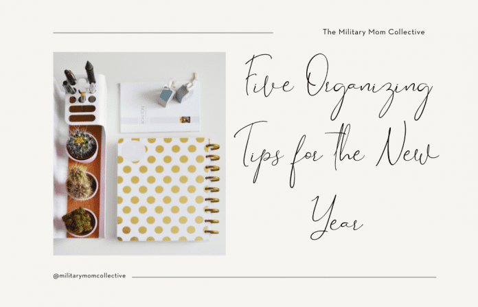 neatly organized office supplies and succulents on a white background with"Five Organizing Tips for the New Year" in text and "The Military Mom Collective" and "@militarymomcollective" watermarking