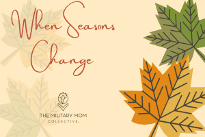 Seasons change