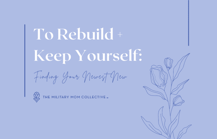 Finding Your Newest New periwinkle blue background with blue floral detail and "To Rebuild + Keep Yourself: Finding Your Newest New" in text and MMC logo