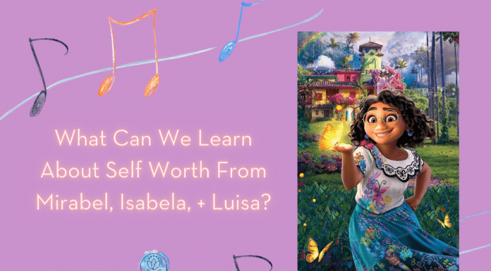 mirabel from Encanto with playful music notes and "What Can We Learn About Self Worth From Mirabel, Isabela, + Luisa?" in text and MMC logo