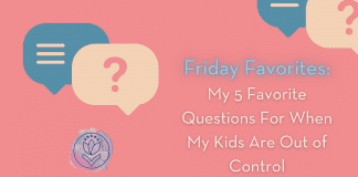 Friday Favorites: My 5 Favorite Questions For When My Kids Are Out of Control question bubbles in beige and blue on a pick background. "My 5 Favorite Questions For When My Kids Are Out of Control" in text and MMC logo