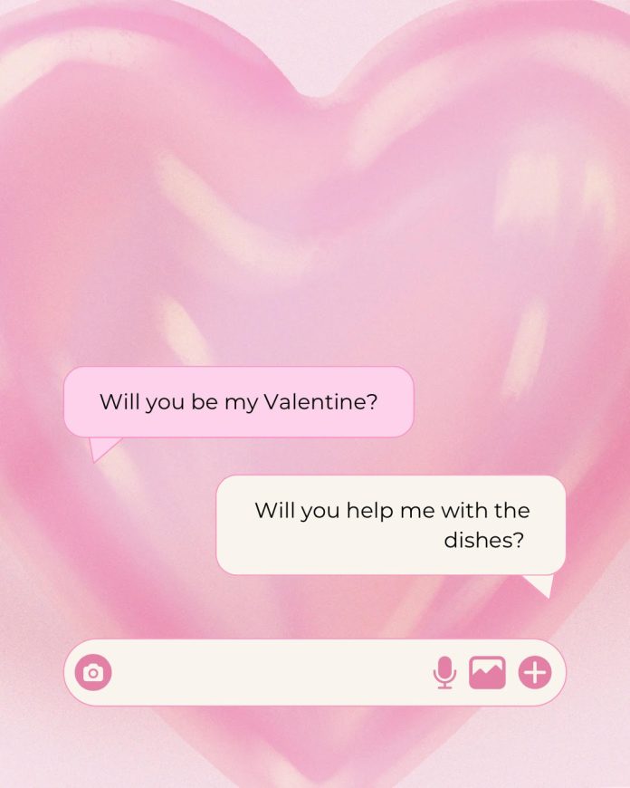 A text message between spouses that says "Be my Valentine?" and the response is, "Help me with the dishes?"